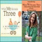 Remembering “When We Became Three” with Jill Caryl Weiner