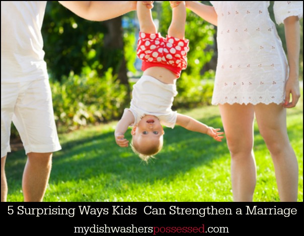 5 Surprising Ways Kids Can Strengthen a Marriage