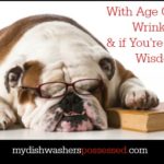 With Age Comes Wrinkles & if You’re Lucky, Wisdom