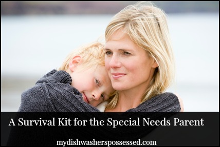 A Survival Kit for the Special Needs Parent
