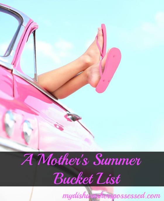 A Mother's Summer Bucket List