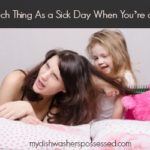 There's No Such Thing As a Sick Day When You're a Mom